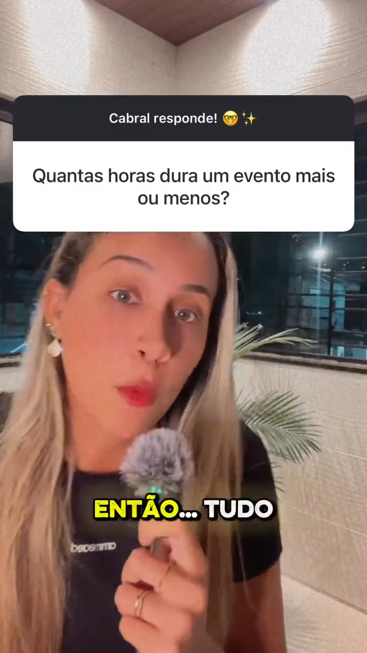 Quantas horas dura um evento, mais ou menos?